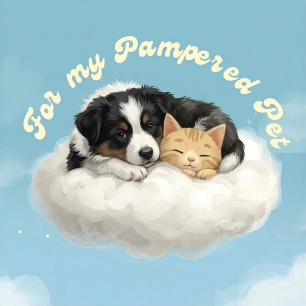 For My Pampered Pet